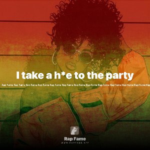 I take a h*e to the party