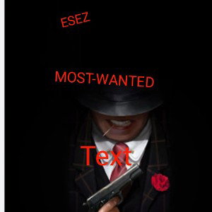 ESEZ MOST-WANTED Freak nasty
