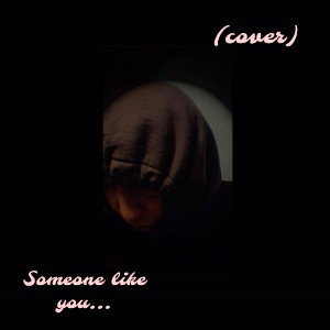 someonelikeyou(cover)