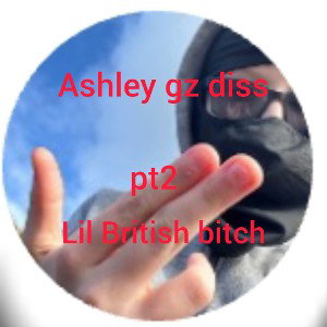 British bitch pt2: ashley gzz diss