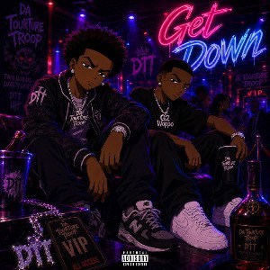 ~ GET DOWN ~