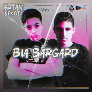 Bia Bargard (Ft Artan)