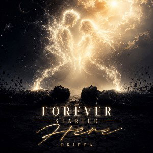 Forever started here - Drippa