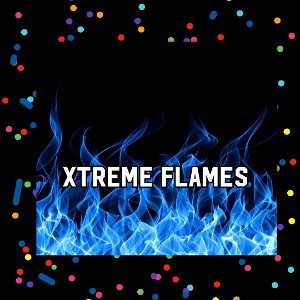 XTREME FLAMES