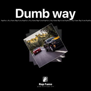 Dumb way