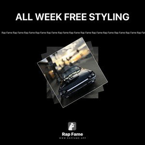 ALL WEEK FREE STYLING