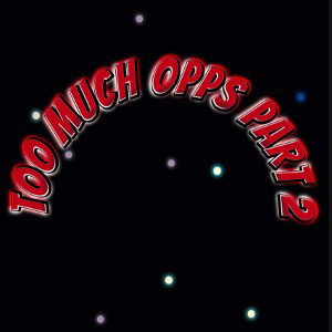 too much opps part 2