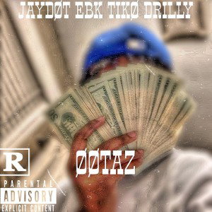 Jaydot EBK X Tiko Drilly - "OOTAZ" [PROD BY. SWAYZE]