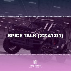 Spice Talk (22:41:01)