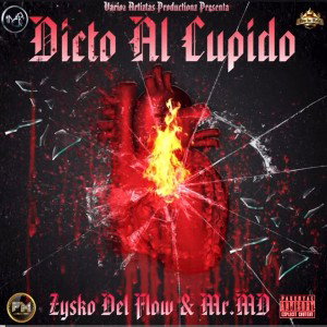 Dictó Al Cupido Ft Zysko Del Flow
