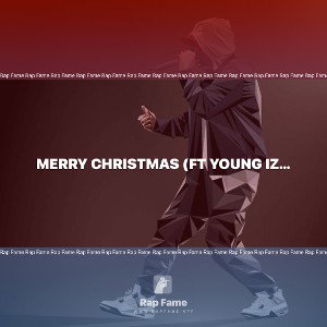 MERRY CHRISTMAS (ft young Izzy)
