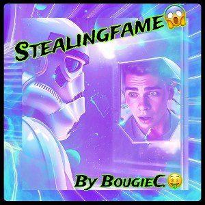 StealingFame. By BougieC.