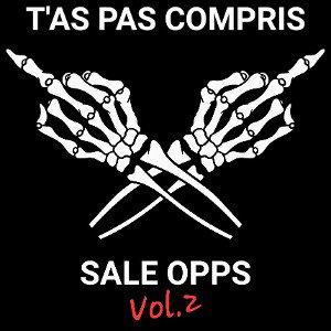 T'as pas compris vol.2 (Sale Opps)_