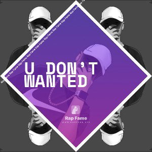 U don’t wanted
