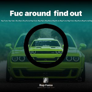 Fuc around  find out