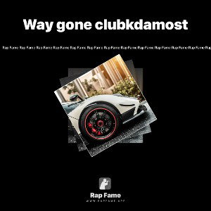 Way gone clubkdamost