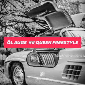 Öl Auge 👁️ ## Queen 👑Freestyle 🖕🖕