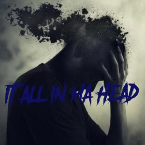 it all in my head 