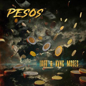 Pesos (Loso and Kvng Moses)