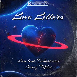 Love Letter x Loso feat. Cortez Miles x Dehart