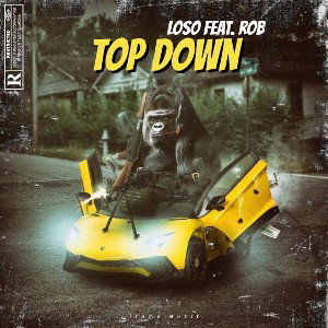 Top Down x Loso x Rob