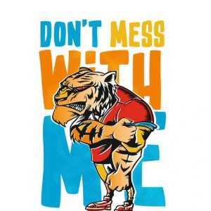 Don’t Mess With Me