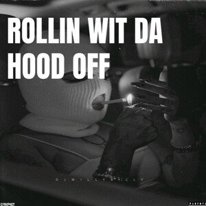 Rollin’ Wit Da Hood Off