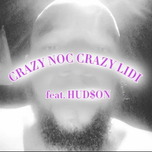 CRAZY NOC CRAZY LIDI (feat. HUD$ON)