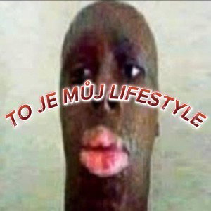 TO JE MŮJ LIFESTYLE