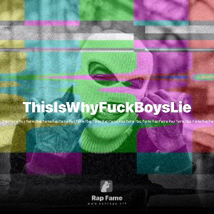 ThisIsWhyFuckBoysLie