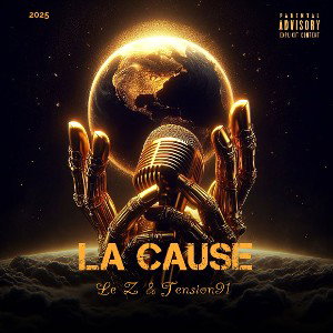 LA CAUSE ( Le Z & Tension91 )