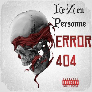 ERROR 404 ( Le Z en Personne )