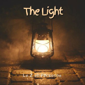 THE LIGHT ( Le Z en Personne )