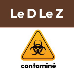 Contaminé ( Le D & Le Z )