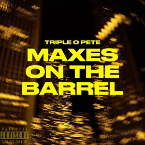 MAXES ON THE BARREL