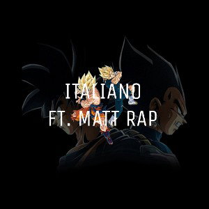 ITALIANO feat. Matt rap