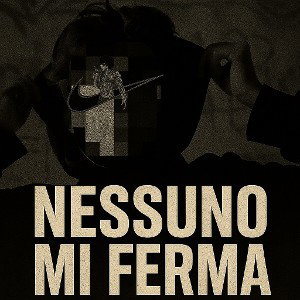 nessuno mi ferma 