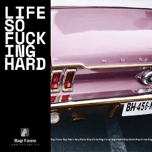 life so fucking hard