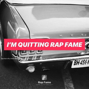 I’m quitting rap fame