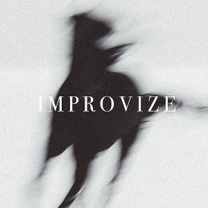 I M P R O V I Z E  