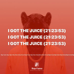I got the Juice (21:23:53)