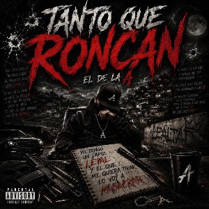 TANTO QUE RONCAN