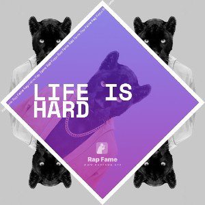 Life is Hard