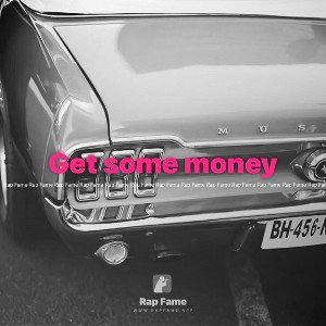 Get some money