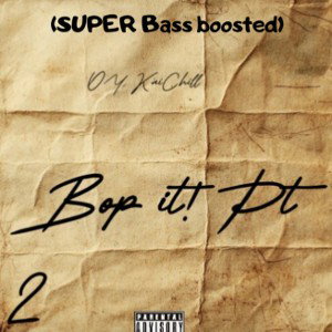 Bop It! Pt.2 - KaiSparkEm (SUPER Bass Boosted)