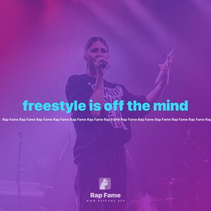 freestyle is off the mind 