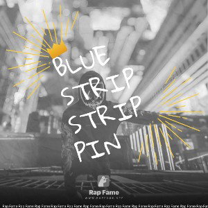 Blue Strip Strippin