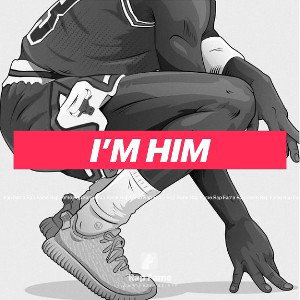 I’m him 