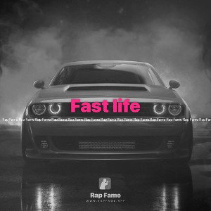 Fast life 