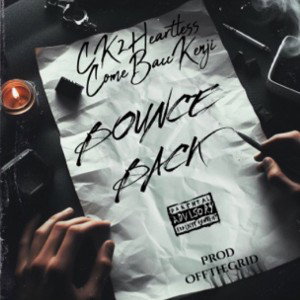 “Bounce Back” - CK2Heartless x ComeBaccKenji